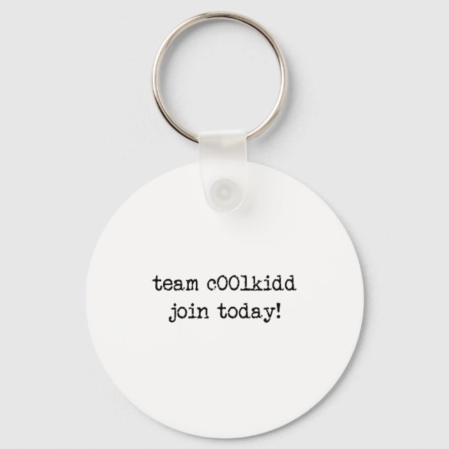 Cute Team C00lkidd Join Today Funny Quote  Key Ring (Front)