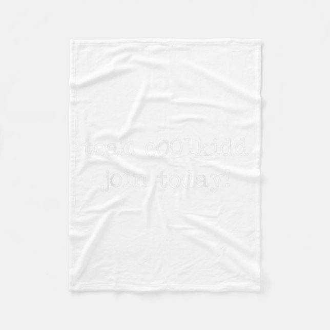 Cute Team C00lkidd Join Today Funny Trending Quote Fleece Blanket (Front)