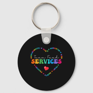 Cute Team Food Services Appreciation Back to Schoo Key Ring