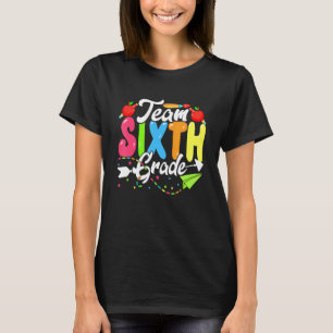 Cute Team Sixth Grade Back To School First Day Of  T-Shirt