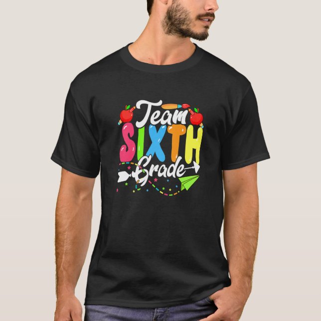 Cute Team Sixth Grade Back To School First Day Of  T-Shirt (Front)