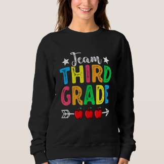 Cute Team Third Grade Teachers Students Back To Sc Sweatshirt