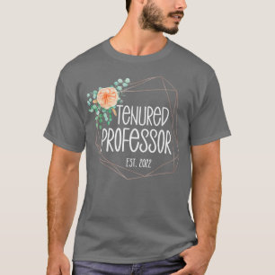 Cute Tenured Professor Est 2022 Women Tenure Flora T-Shirt
