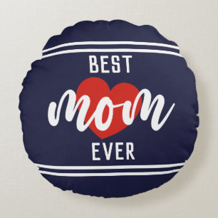 Cute Text Best Mum Ever With Heart  Round Cushion