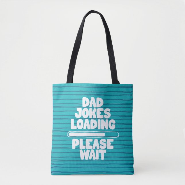 Cute Text Design Dad Joke Loading Please Wait  Tote Bag (Front)