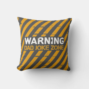 Cute Text Design Warning Dad Joke Zone Cushion