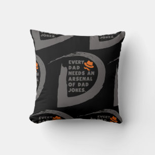 Cute text Every Dad Needs An Arsenal Of Dad Jokes  Cushion