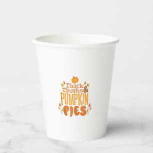 Cute Thanksgiving Autumn Thick Thighs and Pumpkin  Paper Cups