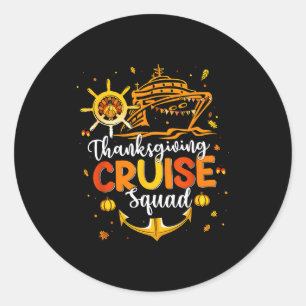 Cute Thanksgiving Cruise Squad Matching Family Vac Classic Round Sticker