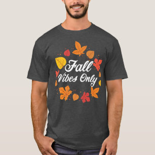 Cute Thanksgiving Fall Vibes Only Positive Energy T-Shirt