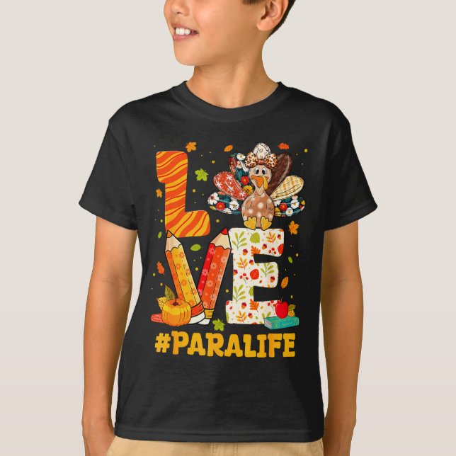 Cute Thanksgiving Love Para Teacher Turkey Autumn  T-Shirt (Front)