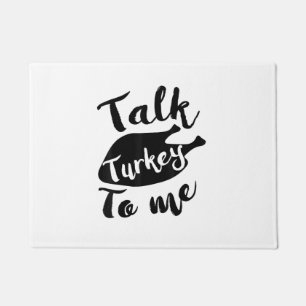 Cute Thanksgiving Talk Turkey To Me Shirt Funny Fe Doormat