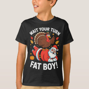 Cute Thanksgiving _ Turkey Design _ Wait Your Turn T-Shirt
