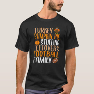 Cute Thanksgiving Turkey Stuffing Leftovers Footba T-Shirt