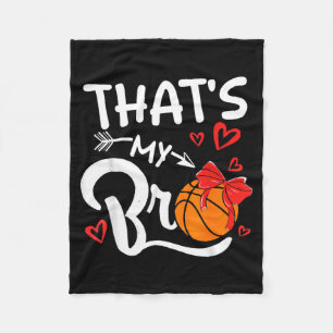 Cute Thats Bro Basketball Sister Basketball Bro Fleece Blanket