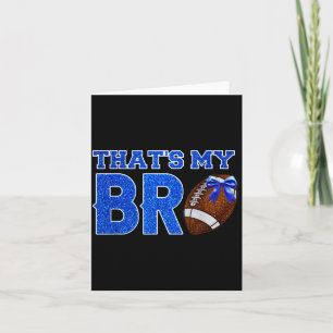 Cute That's My Bro Football Cheering Sister Blue G Card