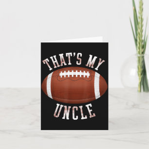 Cute Thats Uncle Out There Funny Football Nephew Card