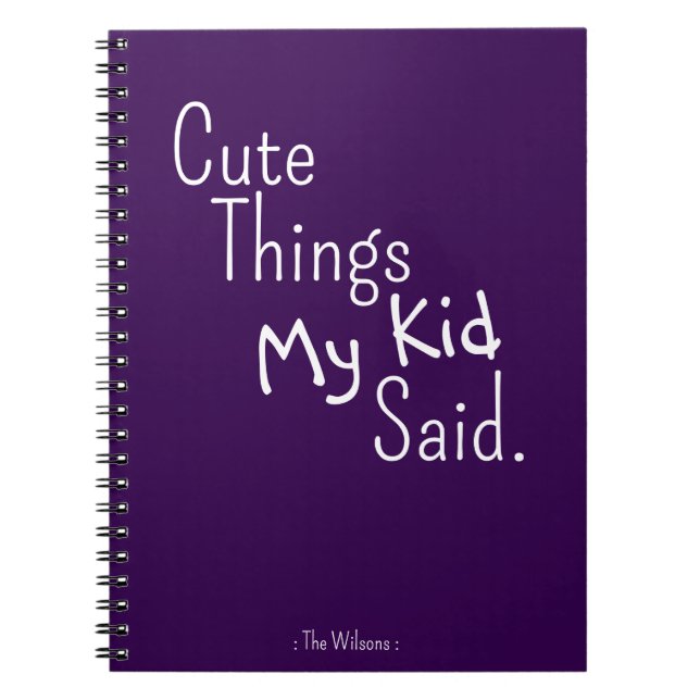 Cute Things My Kid Said Notebook (Front)