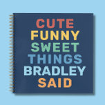 Cute Things My Kid Said Personalised Name Blue Notebook<br><div class="desc">Introducing the "Cute Things My Kid Said" Personalised Name Notebook - the perfect gift for moms, new moms, and anyone who wants to cherish and preserve the precious memories of their child's innocent and hilarious quotes! This unique notebook is designed to capture the funny and heartwarming things that kids say,...</div>