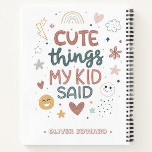 Cute Things My Kid Said Playful Typography Notebook