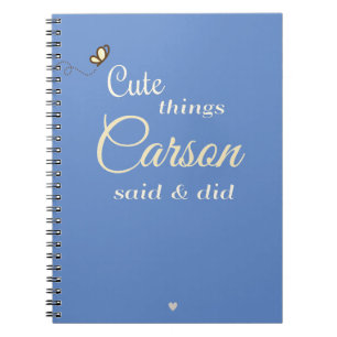 "Cute things my son said" Custom Memory Keepsake Notebook