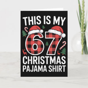 Cute This Is My 67 Christmas Pajama  Card