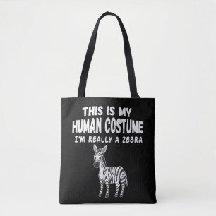 Cute This Is My Human Costume I'm Really A Zebra Tote Bag