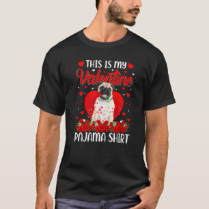 Cute This Is My Valentine's Day Pug Dog Pajama Pre T-Shirt
