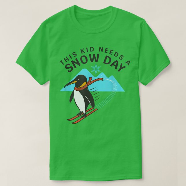 Cute This Kid Needs A Snow Day Skiing Penguin Out  T-Shirt (Design Front)