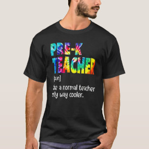 Cute Tie Dye Pre K Teacher Definition Back To Scho T-Shirt