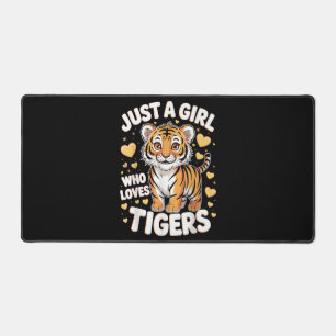 Cute Tiger Animal Just a Girl Who Loves Tigers Desk Mat