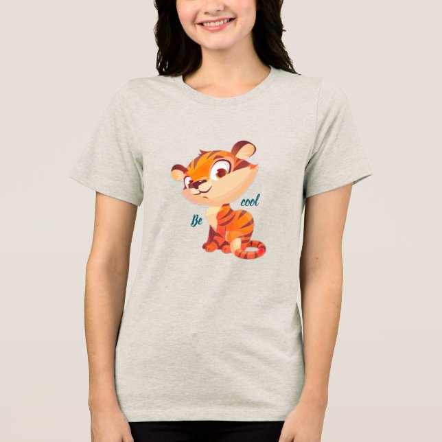 Cute Tiger Be Cool Cartoon Tri-Blend Shirt (Front)