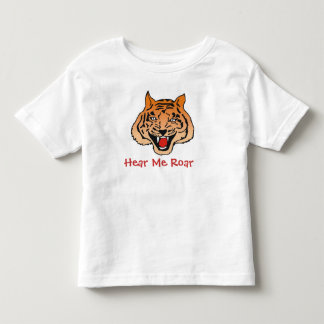 Cute Tiger T "Hear Me Roar" Toddlers Toddler T-Shirt