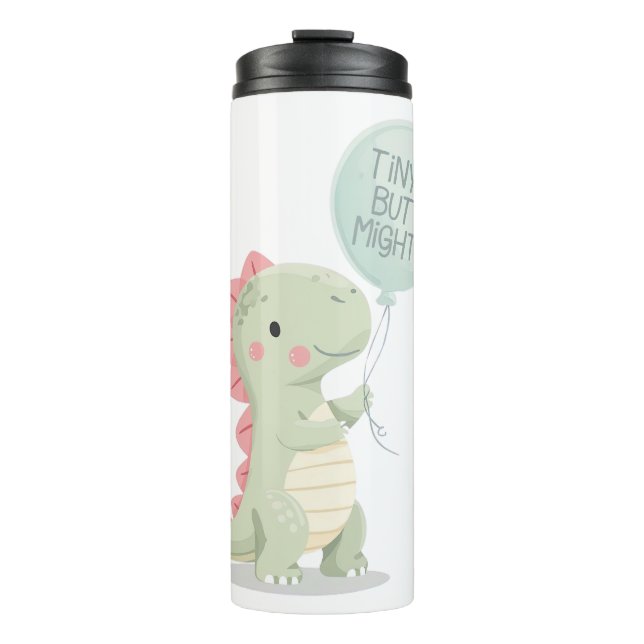 Cute "Tiny But Mighty" Dinosaur Thermal Tumbler (Front)