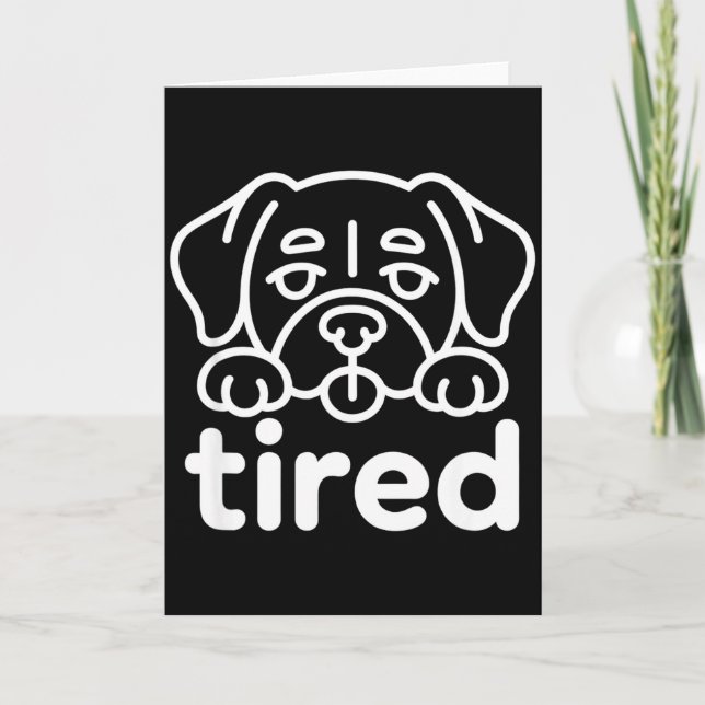 Cute tired dog design  card (Front)