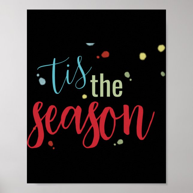 Cute Tis The Season Holiday Simple T Shirt  Poster (Front)
