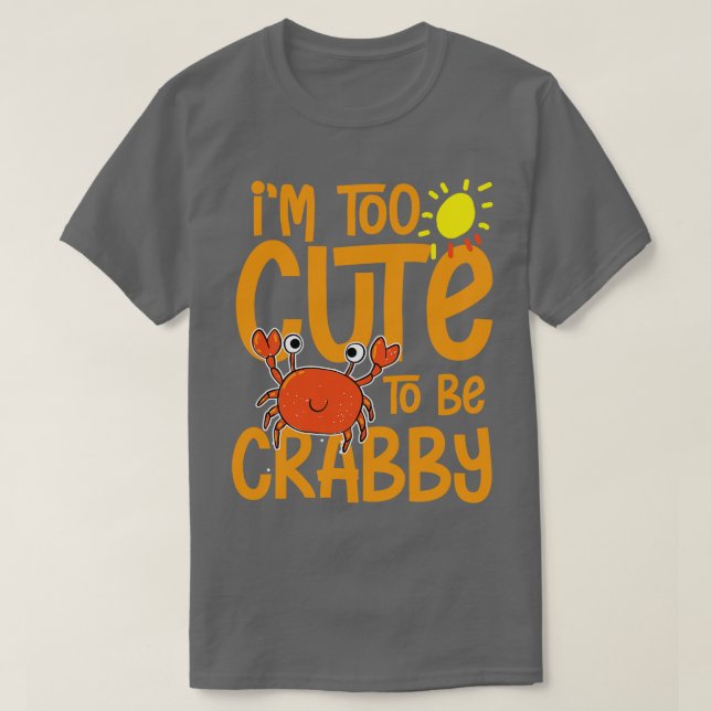 Cute to be crabby T-Shirt (Design Front)