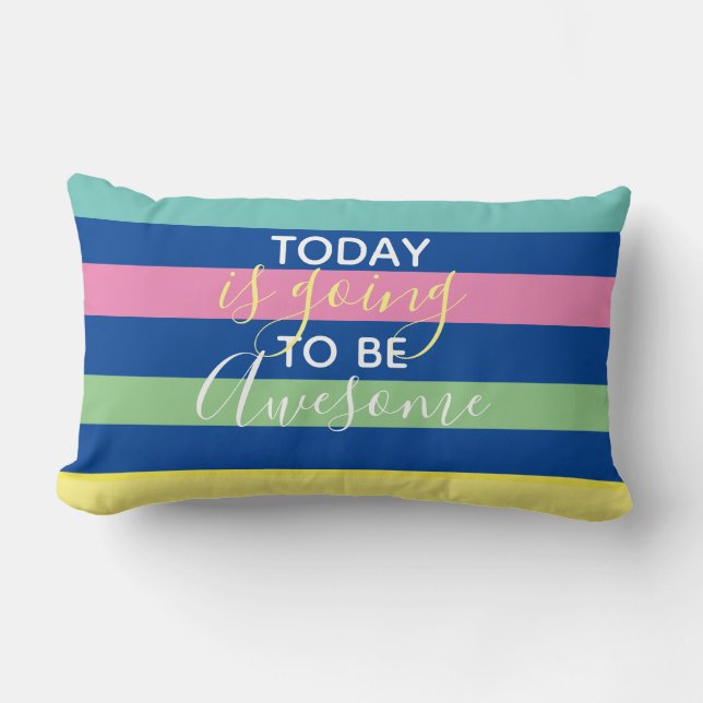 Cute Today Is Going To Be Awesome Lumbar Cushion (Front)