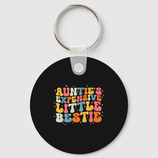 Cute Toddler Boy Girl Funny Aunties Expensive Litt Key Ring (Front)