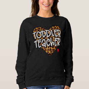 Cute Toddler Teacher Daycare Provider Pre K Presch Sweatshirt