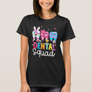 Cute Tooth Dental Squad Dental Assistant Eggs East T-Shirt