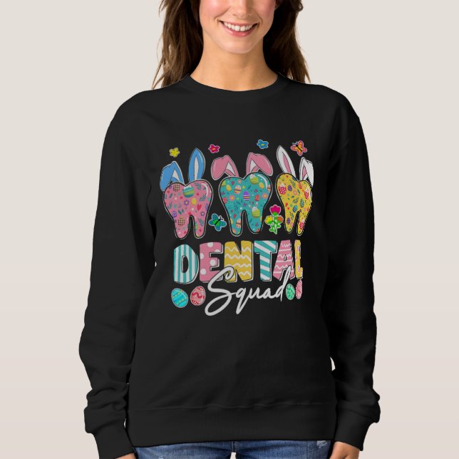 Cute Tooth With Bunny Ear Easter Dental Squad Dent Sweatshirt (Front)