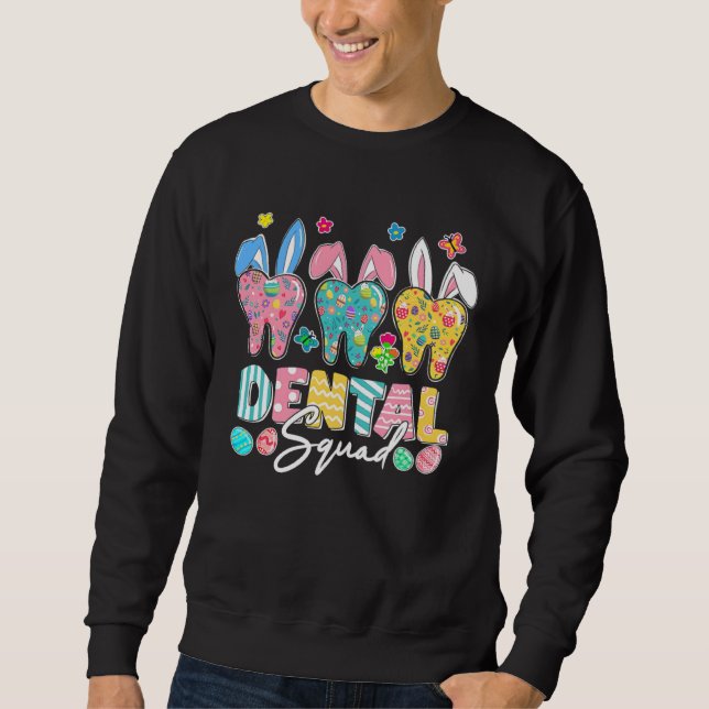 Cute Tooth With Bunny Ear Easter Dental Squad Dent Sweatshirt (Front)