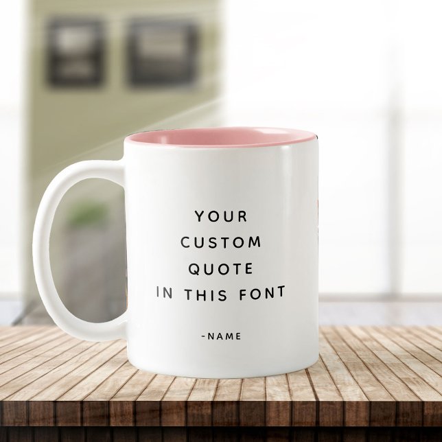 Cute Trendy Custom Text Quote Modern Minimalist Two-Tone Coffee Mug (Creator Uploaded)