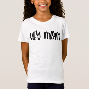 Cute Trendy Hey Mom Mother's Day Matching  T-Shirt