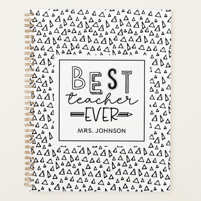 Cute Triangles Pattern Best Teacher Ever Planner (Front)