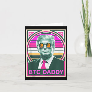 Cute Trump Bitcoin Btc Daddy Finance Audit Fomo My Card