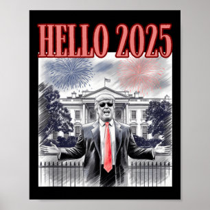 Cute Trump Hello 2025 New Year Eve Conservative Da Poster