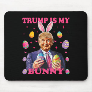 Cute Trump Is My Bunny Easter Eggs Happy Easter Da Mouse Pad