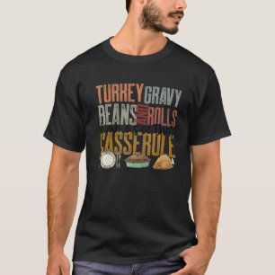 Cute Turkey Gravy Beans And Rolls Let Me See That T-Shirt
